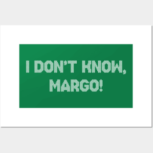 I Don't Know Margo Funny Christmas Posters and Art